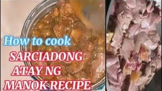 Sarciadong atay ng manok recipe [upl. by Rugen]