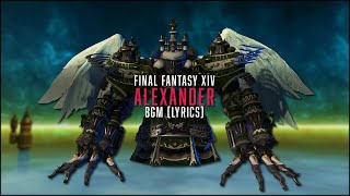 Alexander Raid Series Complete BGM with lyrics  FFXIV OST [upl. by Rot250]