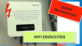 SOFAR Wechselrichter  WIFI einrichten [upl. by Cicenia692]