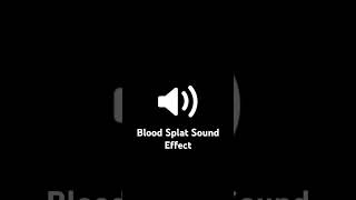 Blood Splat 🩸 Sound Effect soundeffect soundeffects sounddesign creativeaudio [upl. by Julianna]