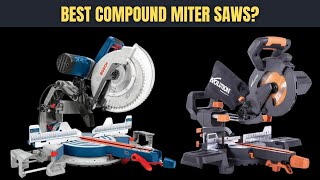 Best Compound Miter Saws Reviews amp Buying Guide [upl. by Capwell]