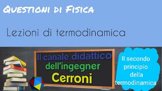 Il secondo principio della termodinamica  35 [upl. by Setiram]