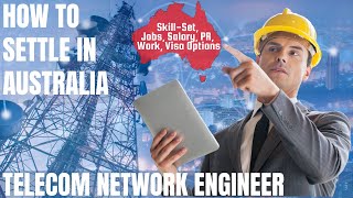 TELECOMMUNICATIONS NETWORK ENGINEER OPTIONS FOR AUSTRALIA IMMIGRATION  WORK amp PR DETAILS [upl. by Des963]