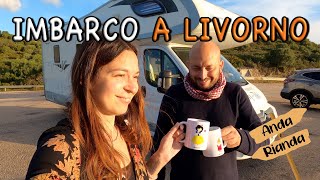 EP 3 Imbarco a Livorno  Iniziamo il viaggio in camper con destinazione ignota [upl. by Hakan]