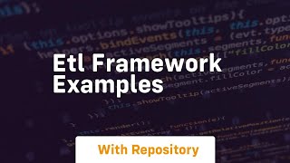 etl framework examples [upl. by Ahsimed]