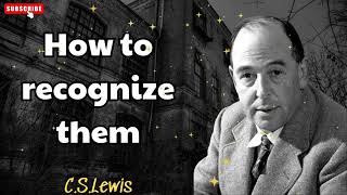 How to recognize them  C S Lewis [upl. by Kola551]