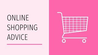 Online Shopping Advice [upl. by Pul]