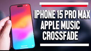 iPhone 15 Pro Max How to Enable Apple Music Crossfade  iPhone 15 Plus Pro Max [upl. by Satterlee776]