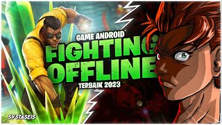 10 Game Android Fighting Offline Terbaik 2023 [upl. by Myranda]