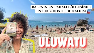 BALİNİN EN PAHALI BÖLGESİ ULUWATU  150 TLYE KALDIĞIM HOSTEL VE ULUWATU PLAJLARI [upl. by Edaj]