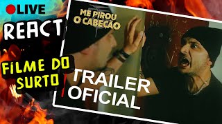 REACT  TRAILER DO FILME DO O SURTO ME PIROU O CABEÇÃO [upl. by Juni]