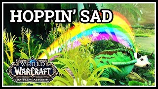 Hoppin Sad WoW BfA [upl. by Dyrrej515]