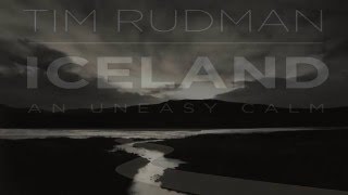 Tim Rudman  Silver Gelatine Print Making for Iceland An Uneasy Calm [upl. by Atinnek]