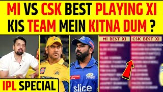 IPL 2025 MI vs CSK STRONGEST PLAYING 11 BIGGEST RIVALRY MEIN KAUN MAREGA BAAJI [upl. by Attenyt700]