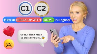 How to BREAK UP in English at a C1C2 ADVANCED level  British Vocabulary amp Grammar Lesson [upl. by Sancha]