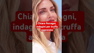 Chiara Ferragni indagini per truffa aggravata [upl. by Aylmer86]