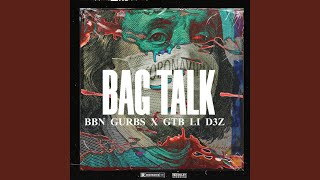 Bag Talk feat GTB D3 [upl. by Olodort153]