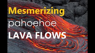 Mesmerising pahoehoe lava flows [upl. by Annoel251]