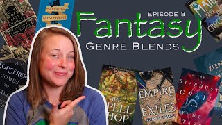 Fantasy Genre Blends  Episode 8 [upl. by Fidelas408]