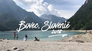 Bovec Slovenia 2018  Holiday Film [upl. by Dadelos]