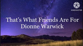 Dionne Warwick  That’s What Friends Are For Lyrics [upl. by Ecnerol]