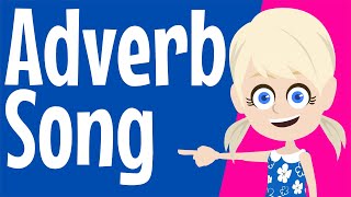 Adverbs  Adverb Song  Grammar Song for Children  What is an Adverb  Grammar [upl. by Attenauq]