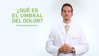 ¿Qué es el umbral del dolor Tu Farmacéutico Informa [upl. by True740]