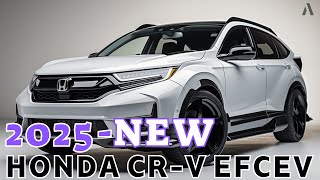 2025 First Look Honda CRV eFCEVExploring The Evolution of This Popular SUV [upl. by Gerti]