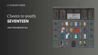 SEVENTEEN  청춘찬가 Cheers to youth  Instrumental [upl. by Alyosha]