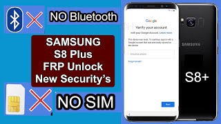 SAMSUNG Galaxy S8 Plus SMG955 FRP Bypass  App info not Working  NO SIM Card  App Not installed [upl. by Ennaitsirhc805]