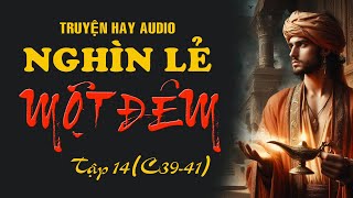 Truyện hay audio  Nghìn Lẻ Một Đêm tập 14  Nghe kể truyện [upl. by Vani994]