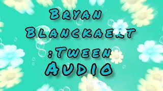 BRYAN BLANCKAERT  TWEEN AUDIO [upl. by Marylin]