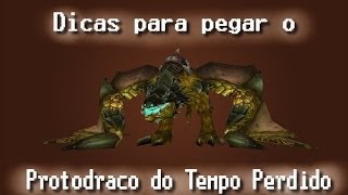 Dicas para pegar o Protodraco do Tempo Perdido  TimeLost ProtoDrake [upl. by Harold]