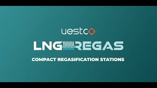 Uestco LNG Regas  Compact Regasification Stations [upl. by Ahsii774]