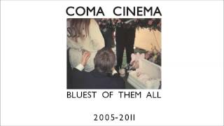 Coma Cinema  Bluest of Them All Unreleased Tracks amp Demos [upl. by Uttica99]