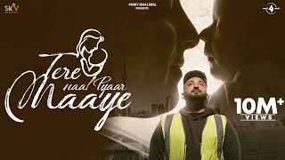 Tere Naal Pyaar Maaye Official Video Savi Kahlon  New Punjabi Songs 2024  Latest Punjabi Song [upl. by Dyche581]