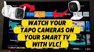 Watch your SECURITY CAMERAS on your Smart TV with VLC TP LINK TAPO Android TV or Google TV [upl. by Hephzipa160]