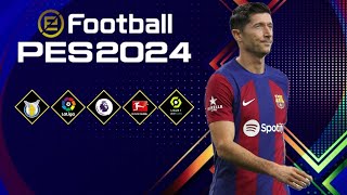 INCRÃVEL ESSE EFOOTBALL PES 2024 C BRASILEIRÃƒO amp EUROPEU 100  ATUALIZADO PARA SEU CELULAR PPSSPP [upl. by Sitruc]