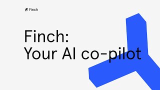 Finch Your AI copilot [upl. by Donohue]