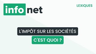 Limpôt sur les sociétés cest quoi  définition aide lexique tuto explication [upl. by Giorgia5]