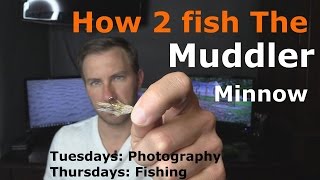 How I fish the Muddler Minnow [upl. by Martres]