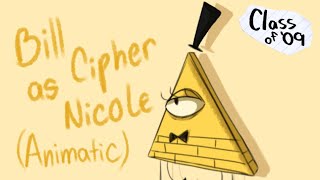 bill cipher as nicole animatic  class of 09 x gravity falls au [upl. by Lowson]