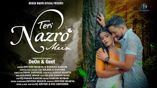 Teri Nazro Mein Full Video तेरी नज़रों में I Ft Deon amp Geet I Devesh Shakya Barkha Baraik video [upl. by Maunsell]