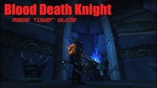 Blood Death Knight Mage Tower Challenge Guide The Highlords Return [upl. by Stafani]