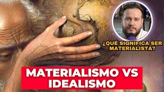 Materialismo vs Idealismo [upl. by Candie167]