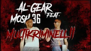 AlGear feat Mosh36 ❌Multikriminell 2❌ Official Video prod by ZH BEATS [upl. by Nonnairb]