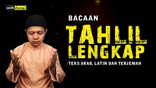 Tawasul Tahlil Lengkap  Teks Arab Latin dan Terjemah  Salik Channel [upl. by Senaj]