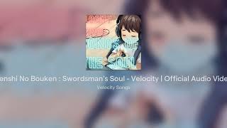 Kenshi No Bouken  Swordsmans Soul  Velocity  Official Audio Video [upl. by Matronna]