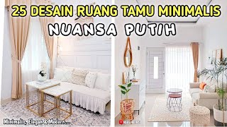 25 DESAIN RUANG TAMU MINIMALIS NUANSA PUTIH  LINK PEMBELIAN PRODUK ADA DI DESKRIPSI [upl. by Sholom]