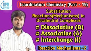 Substitution Reactions in Octahedral Comoplexes AssociativeDissociative and Interchange Mechanism [upl. by Tnecillim]